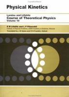 Physical Kinetics (Pergamon International Library of Science, Technology, Engineering, and Social Studies) (Course of Theoretical Physics) 0750626356 Book Cover