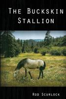 THe BUCKSKIN STALLION 1544191081 Book Cover