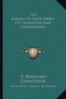 The Annals Of Fleet Street Its Traditions And Associations 1024032213 Book Cover