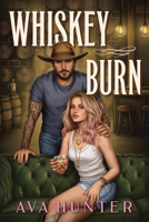 Whiskey Burn (Standard Edition) (The Weston Brothers, 1) 1464295123 Book Cover