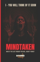 MindTaken - You Will Think of It Soon: A Psychological Horror Series B0F4K68VDC Book Cover