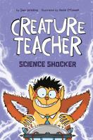 Creature Teacher: Science Shocker 1496557050 Book Cover