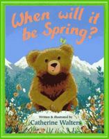 When Will It Be Spring? 0439064813 Book Cover