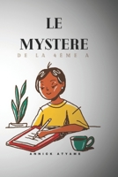 Le Mystère de la 4èmeA (French Edition) 1688566716 Book Cover