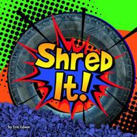 Shred It! 1476535299 Book Cover