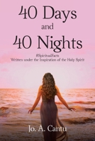 40 Days and 40 Nights: #SpiritualFacts Written under the Inspiration of the Holy Spirit 1639034331 Book Cover