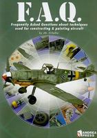 F.A.Q.: Frequently Asked Questions about Techniques Used for Constructing & Painting Aircraft 849665818X Book Cover