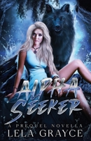 Alpha Seeker: A Prequel Novella B0CDF17M6C Book Cover