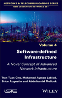 Software-defined Infrastructure: A Novel Concept of Advanced Network Infrastructure (ISTE Invoiced) 1836690533 Book Cover