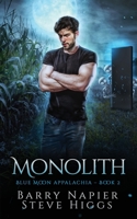 Monolith (Blue Moon Appalachia) 1918474567 Book Cover