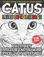 CATUS livre de coloriage: Toutes les esp�ces de chats au monde officiellement r�pertori�es 3961830223 Book Cover