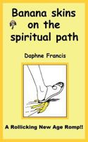 Banana Skins on the Spiritual Path 0755214889 Book Cover