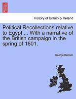 Political Recollections Relative To Egypt 1241498407 Book Cover