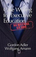 Case Writing For Executive Education 1617353612 Book Cover