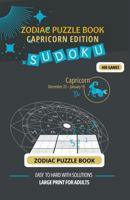 Zodiac Puzzle Book: Capricorn Edition - 400 Sudoku Games for Adults | Astrology-Inspired Brain Challenge: A Capricorn-Themed Sudoku Puzzle Book with ... and Solutions (Zodiac Sudoku Puzzle series) 1968744053 Book Cover