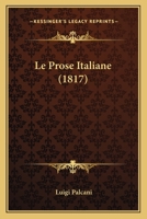 Le Prose Italiane (1817) 1165666014 Book Cover