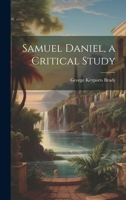 Samuel Daniel, a Critical Study 1021951404 Book Cover