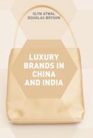 Luxury Brands in China and India 1137547138 Book Cover