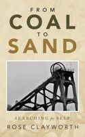From Coal to Sand: Searching for Self 1982290382 Book Cover