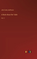 A Book About the Table: Vol. 2 3368718177 Book Cover