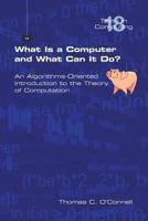 What Is a Computer and What Can It Do? 1848900988 Book Cover