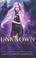 Unknown: A Paranormal Reverse Harem (House of Berserkers) B08SZ1FVJF Book Cover