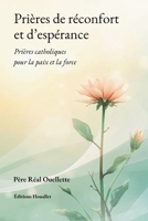 Prières de réconfort et d'espérance 1069744298 Book Cover