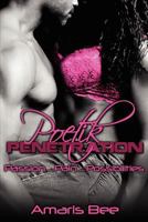 Poetik Penetration: Passion, Pain and the Possibilities of Love 0615606261 Book Cover