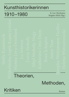 Kunsthistorikerinnen 1910-1980: Theorien, Methoden, Kritiken 3496016361 Book Cover