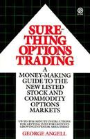Sure-Thing Options Trading: A Money-Making Guide to the New Listed Stock and Commodity Options Markets 0452261104 Book Cover