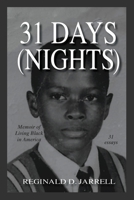 31 Days (Nights): Memoir of Living Black in America 1736911279 Book Cover