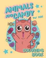 Animals and Candy: Coloring Book for KIDS 1660243785 Book Cover