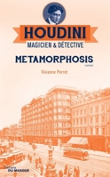 Metamorphosis: Houdini Magicien Et Detective - Tome 1 2702446299 Book Cover