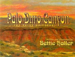 Palo Duro Canyon: The Pride of Texas 1571686347 Book Cover