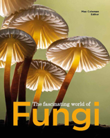 The Fascinating World of Fungi 1910877522 Book Cover