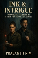 Ink & Intrigue: "Unraveling the Secrets: A Fight for Truth and Justice" B0F7HB2K2L Book Cover