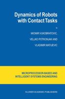 Dynamics of Robots with Contact Tasks 9048165156 Book Cover