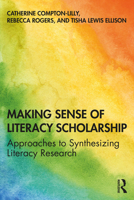Making Sense of Literacy Scholarship: Approaches to Synthesizing Literacy Research 0367634007 Book Cover