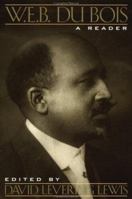 W. E. B. Du Bois: A Reader 0020023510 Book Cover
