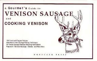 A Guide to Venison Sausage & Cooking Venison 0965855406 Book Cover