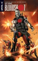 Bloodshot, Volume 5: Get Some and Other Stories 1939346312 Book Cover