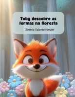 O Toby descobre as formas da floresta B0DQ6CQ2VM Book Cover