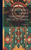 De Papoewa's Van De Geelvinksbaai [Ed. by J.F. Asma]. 1022504215 Book Cover