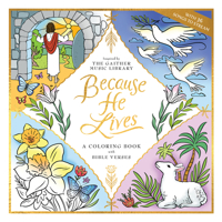 Because He Lives: A Coloring Book with Bible Verses (Adult Coloring) 0486855503 Book Cover