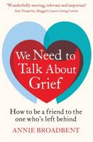 We Need to Talk About Grief 0349403147 Book Cover