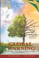 Global Warning: An End Time Warning For Bad Church Leaders and World Government 1678476218 Book Cover