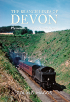 The Branch Lines of Devon Plymouth, West  North Devon 1848683510 Book Cover