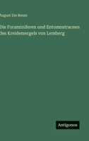 Die Foraminiferen und Entomostraceen des Kreidemergels von Lemberg (German Edition) 3563304602 Book Cover