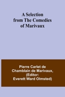 A Selection from the Comedies of Marivaux (French Edition) 9361473611 Book Cover