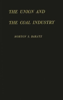 The Union and the Coal Industry, 0313236984 Book Cover